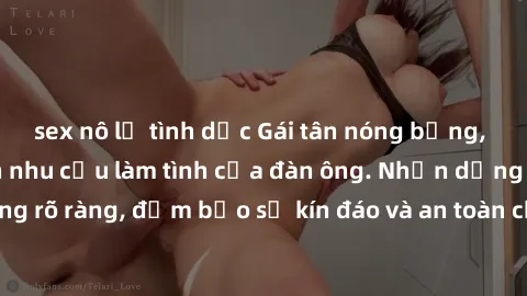sex nô lệ tình dục Gái tân nóng bỏng, dâm đãng thỏa mãn nhu cầu làm tình của đàn ông. Nhận dạng không rõ ràng, đảm bảo sự kín đáo và an toàn cho trải nghiệm tuyệt vời.
