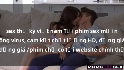 sex thư ký việt nam Tải phim sex mới nhất cực nhanh không virus, cam kết chất lượng HD, đồng giá /phim chỉ có tại website chính thức. Đặt ngay!