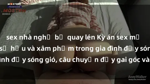 sex nhà nghỉ bị quay lén Kỳ án sex mẹ con Việt Nam: Sự sở hữu và xâm phạm trong gia đình đầy sóng gió, câu chuyện đầy gai góc và đau lòng.