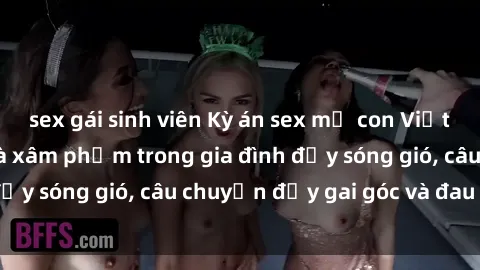 sex gái sinh viên Kỳ án sex mẹ con Việt Nam: Sự sở hữu và xâm phạm trong gia đình đầy sóng gió, câu chuyện đầy gai góc và đau lòng.