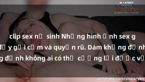clip sex nữ sinh Những hình ảnh sex gái Việt xinh đẹp đầy gợi cảm và quyến rũ. Dám khẳng định không ai có thể cưỡng lại được vẻ đẹp của họ.