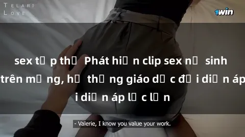 sex tập thể Phát hiện clip sex nữ sinh gây sốc trên mạng, hệ thống giáo dục đối diện áp lực lớn