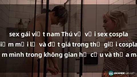 sex gái việt nam Thú vị với sex cosplay anime: Trải nghiệm mới lạ và đắt giá trong thế giới cosplay! Đắm mình trong không gian hư cấu và thỏa mãn niềm đam mê của bạn!