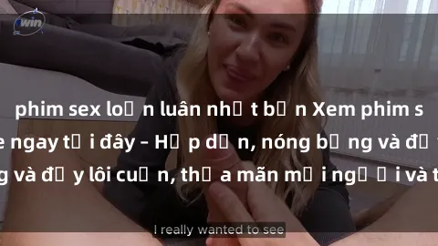 phim sex loạn luân nhật bản Xem phim sex miễn phí online ngay tại đây – Hấp dẫn, nóng bỏng và đầy lôi cuốn, thỏa mãn mọi người và thú vui của bạn!