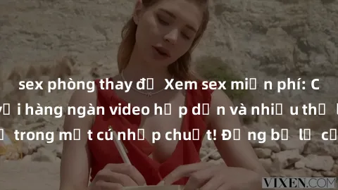 sex phòng thay đồ Xem sex miễn phí: Cùng trải nghiệm với hàng ngàn video hấp dẫn và nhiều thể loại đa dạng chỉ trong một cú nhấp chuột! Đừng bỏ lỡ cơ hội thưởng thức tuyệt vời này ngay hôm nay!