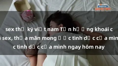 sex thư ký việt nam Tận hưởng khoái cảm với gái xinh sex, thỏa mãn mong ước tình dục của mình ngay hôm nay